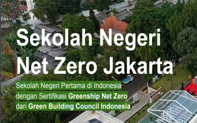 SEKOLAH NEGERI PERTAMA DI INDONESIA DENGAN SERTIFIKASI GREENSHIP NET ZERO DARI GREEN BUILDING COUNCIL INDONESIA